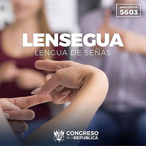 INICIATIVA DE LEY 5603 QUE DISPONE APROBAR LEY QUE RECONOCE LA LENGUA DE SEÑAS EN GUATEMALA - Congreso de la República de Guatemala