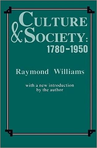 Culture and Society- Raymond Williams