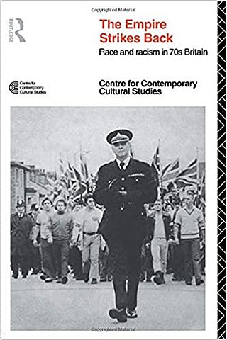 The Empire Strikes Back: Race and Racism in 1970s Britain