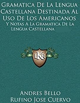 Notas a la Gramática Castellana de Andrés Bello