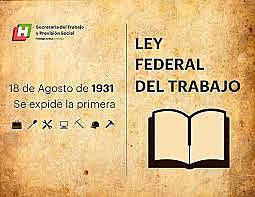 Ley federal del trabajo.