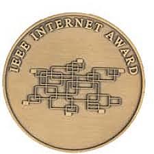 Awarded the IEEE Internet Award.