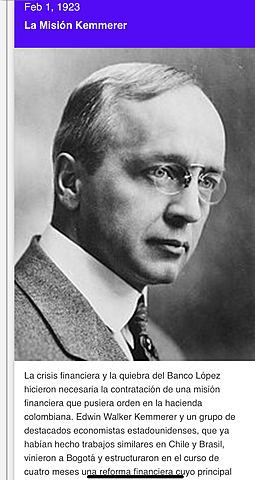 *** Arrivo de La Misión Kemmerer, por la quiebra de la Banca Colombiana