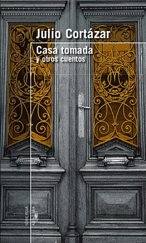 Casa tomada - Julio Cortázar