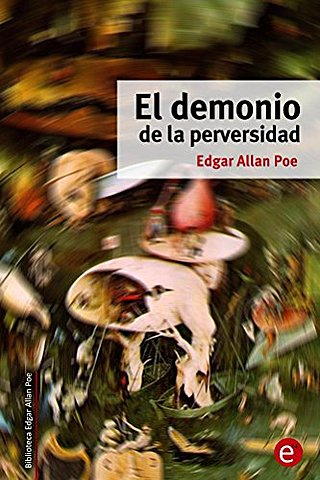 "El demonio de la perversidad"