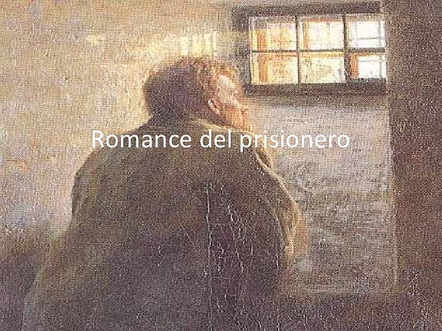 Romance del prisionero  -  Anónimo