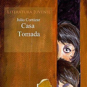 Casa Tomada-La insignia, Julio Cortázar