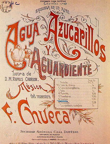 "AGUA, AZUCARILLOS Y AGUARDIENTE": ZARZUELA DE FEDERICO CHUECA