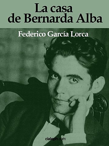 La casa de Bernarda Alba/ Autor- Federico García Lorca