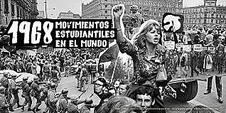 Movimientos del 68 en Francia, Alemania, Estados Unidos, Inglaterra, México, España y Checoslovaquia.