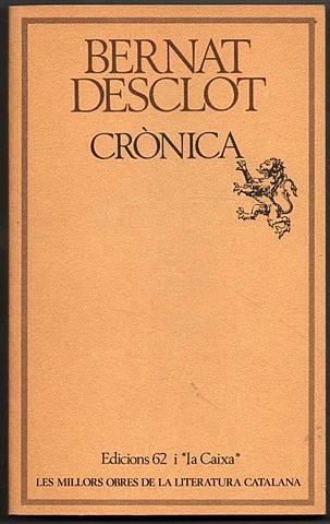 Crònica de Bernat Desclot o Llibre del rei en Pere e dels seus antecessors