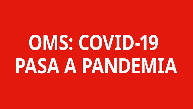 WHO declared pandemic to the COVID-19 outbreak
