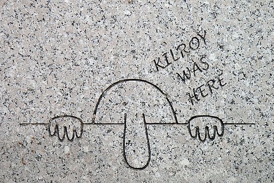 Kilroy was here