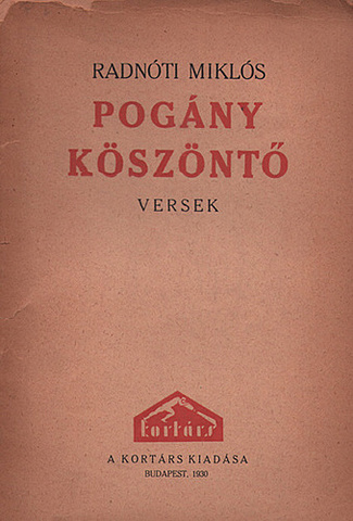 Megjelenik az első verses kötete "Pogány köszöntő"
