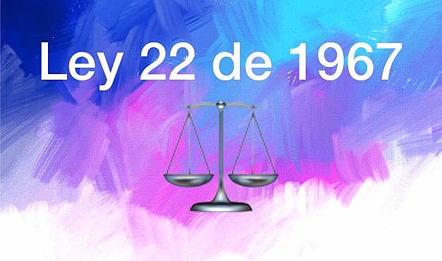 Ley 22 de 1967