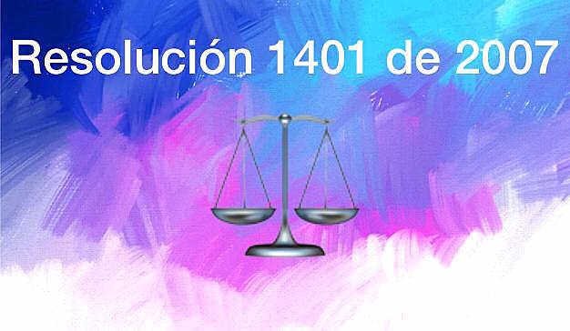 Resolución 1401 de 2007.