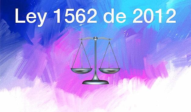 Ley 1562 de 2012
