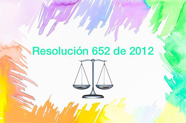 Resolución 652 de 2012.
