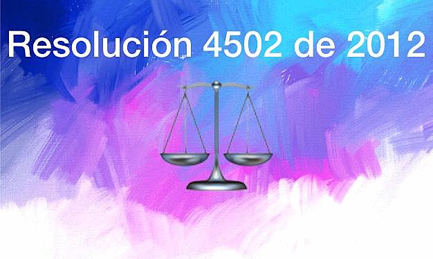 Resolución 4502 de 2012.
