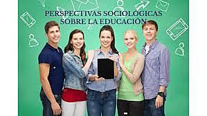 JAN 23, 1900 Perspectivas Sociológicas de la Educación siglo XX-XXI