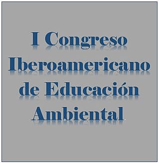 I Congreso Iberoamericano de Educación Ambiental. -Guadalajara, México