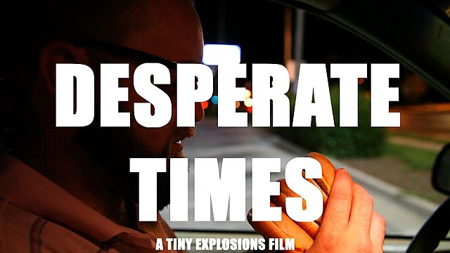 Desperate Times