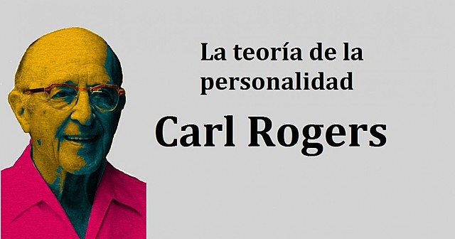 Teoría de la personalidad de Carl  Rogers