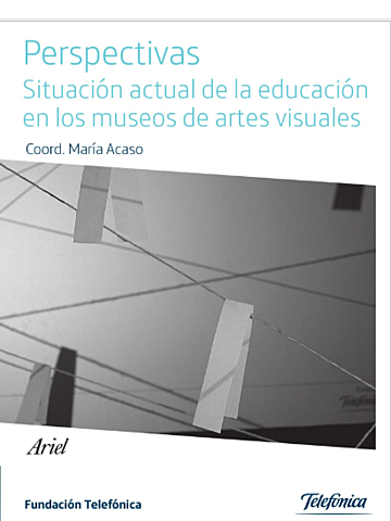 Perspectivas: Situación actual de la educación en los museos de artes visuales