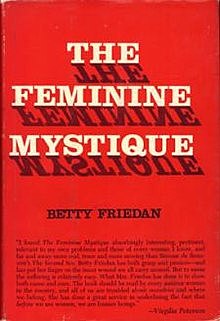 "The Feminine Mystique" by Betty Friedan was Published