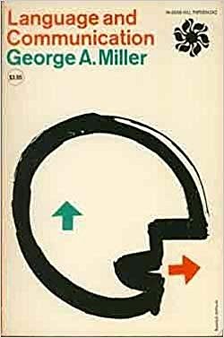 Publicación de Lenguaje y Comunicación, por George Miller - (1951).