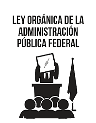 Ley Orgánica de la Administración Pública Federal