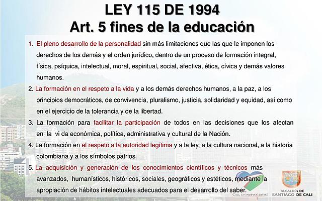 A partir de la Ley 115 de 1994, Ley General de Educación.