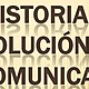 Historia y evolucin de la comunicacion 1 728