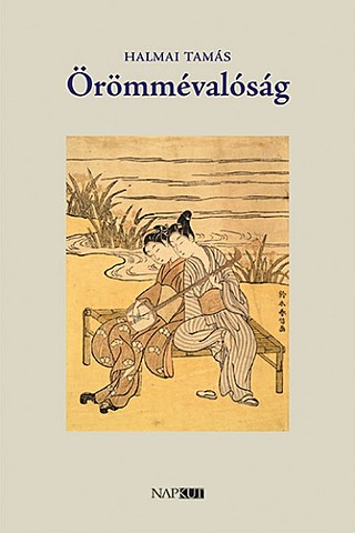 Halmai Tamás: Örömmévalóság