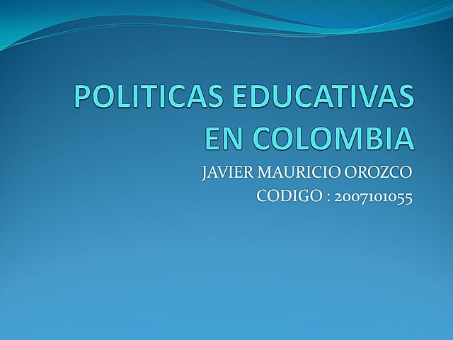 Las Políticas Educativas en Colombia.