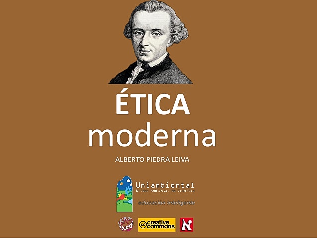 ÉTICA EN LA EDAD MODERNA (Siglo XVI- XVIII)