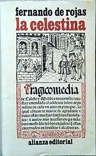 LA CELESTINA  (Tragicomedia de Calisto y Melibea)- atribuída a FERNANDO DE ROJAS- FINALES DEL S. XV