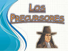 PRIMER PERIODO "DE LOS PRECURSORES"