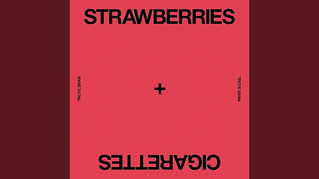 Troye lanza “Strawberries & Cigarettes”
