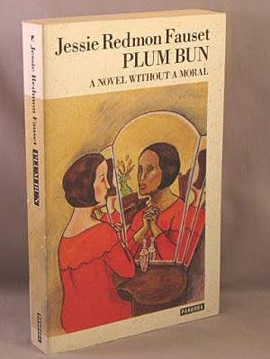Plum Bun by Jessie Redmon Fauset