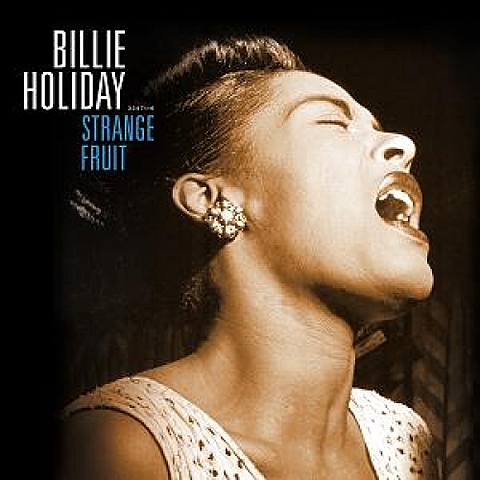 Strange Fruit by Billie Holiday