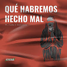 QUE HABREMOS HECHO MAL