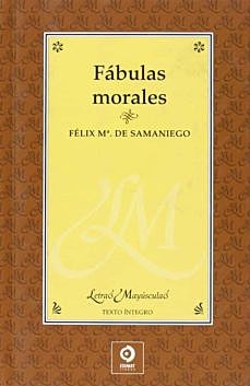 Fábulas. Félix María de Samaniego. Fábulas morales