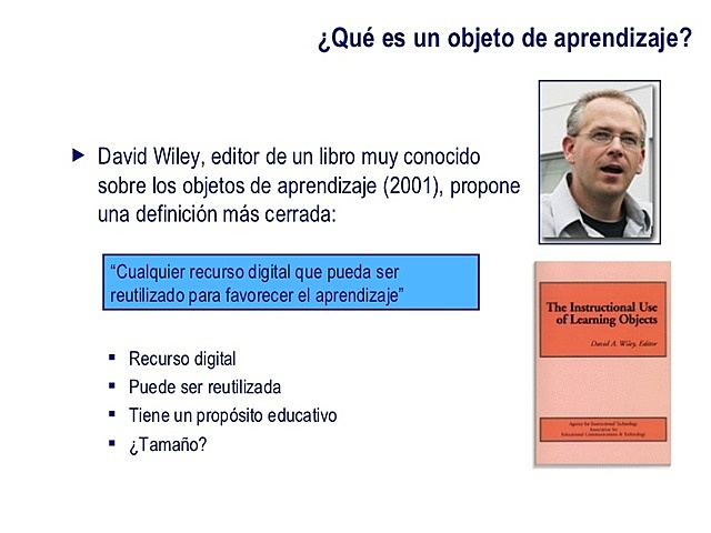 David Wiley "Objeto de Aprendizaje: componentes instruccionales pequeños"