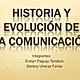 Historia y evolucin de la comunicacion 1 728