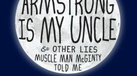 Timeline: Neil Armstrong Is My Uncle And Other Lies Muscle Man McGinty Told Me