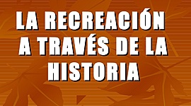 Timeline: HISTORIA DE LA RECREACION