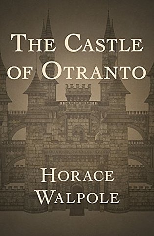 The Castle of Otranto by Horace Walpole