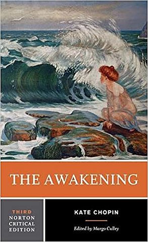 "The Awakening" -Kate Chopin