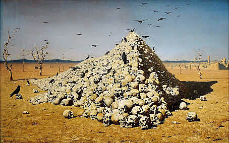 "The Apotheosis of War" -Vasily Vereshchagin